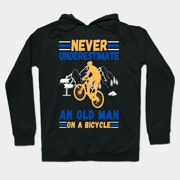 never underestimate an old man on a bicycle Hoodie by JustBeSatisfied